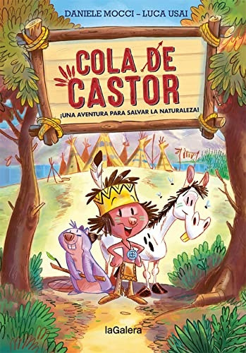 Cola De Castor, de Mocci, Daniele. Editorial EDITORIAL LA GALERA, tapa dura, edición 1 en español, 2024
