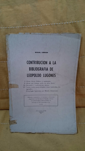 Contribución A La Bibliografía De Leopoldo Lugones - Lermon 