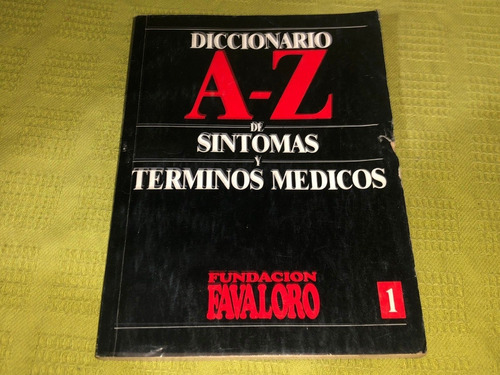 Diccionario A-z De Síntomas Y Términos Médicos / 1- Favaloro