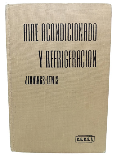 Aire Acondicionado Y Refrigeración - Jennings Lewis - 1970 