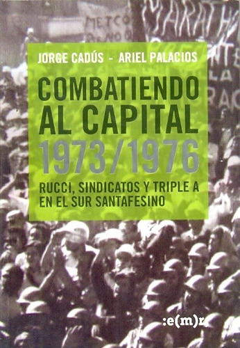 Combatiendo Al Capital - Jorge Cadus