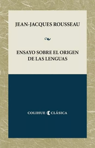 Ensayo Sobre El Origen De Las Lenguas - Rousseau