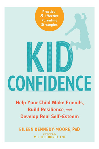 Livro: Kid Confidence: Ajude Seu Filho A Fazer Amigos, Construir