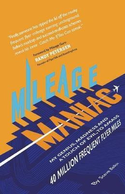 Libro Mileage Maniac : My Genius, Madness And A Touch Of ...