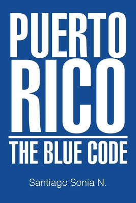 Libro Puerto Rico: The Blue Code - N, Santiago Sonia