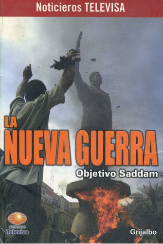 Libro La Nueva Guerra. Objetivo Saddam. Televisa