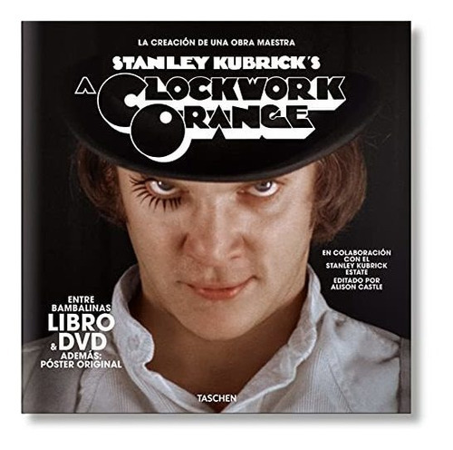 Stanley Kubrick. La Naranja Mecanica. Libro Y DVD, de ALISON CASTLE. Editorial Taschen, tapa blanda en español, 2019