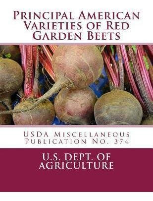 Principal American Varieties Of Red Garden Beets : Usda M...