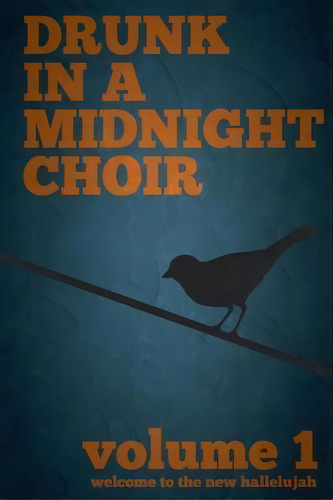 Drunk In A Midnight Choir, De Todd Gleason. Editorial Createspace Independent Publishing Platform, Tapa Blanda En Inglés