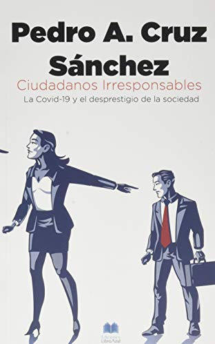 Ciudadanos Irresponsables - Cruz Sanchez Pedro Alberto