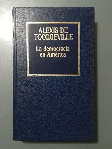 Libro, La Democracia En América De Alexis De Tocqueville.