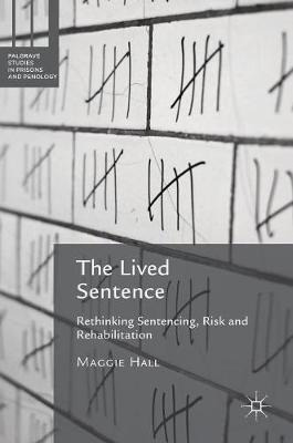 Libro The Lived Sentence : Rethinking Sentencing, Risk An...