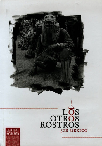 Los Otros Rostros De Mexico, De Margarita De Orellana. Editorial Artes De Mexico Y Del Mundo, Edición 1 En Español, 2011