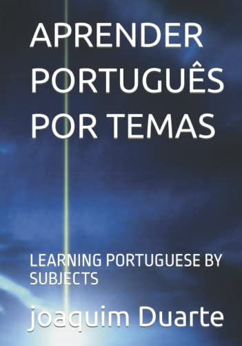 Aprender Português Por Temas: Learning Portuguese By Subject