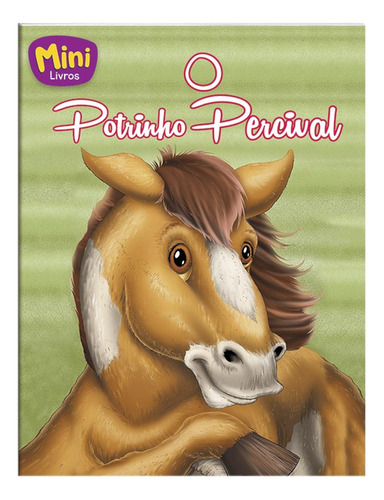 Mini - Animais: Potrinho Percival, O, de Belli, Roberto. Editora Todolivro Distribuidora Ltda. em português, 2019