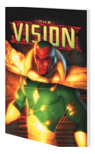 The Vision: Yesterday And Tomorrow Tpb - Thomas, Johns Y Otr