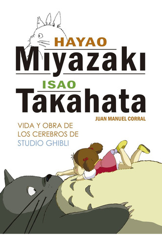 Hayao Miyazaki E Isao Takahata - Juan Manuel Corral