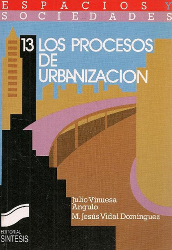 Libro Procesos De Urbanizacion 13 De Julio Vinuesa Angulo Ma