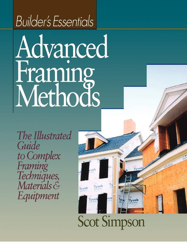 Libro: Advanced Framing Methods: The Illustrated Guide To Co