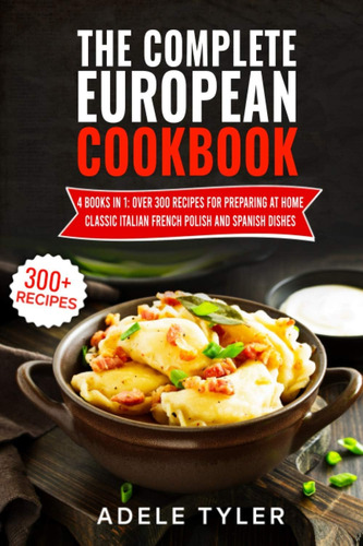 Libro: El Libro De Cocina Europeo Completo: 4 Libros En 1: M