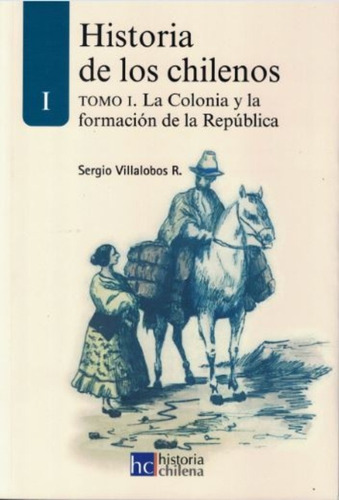 Libro Historia De Los Chilenos Tomo 1 /555