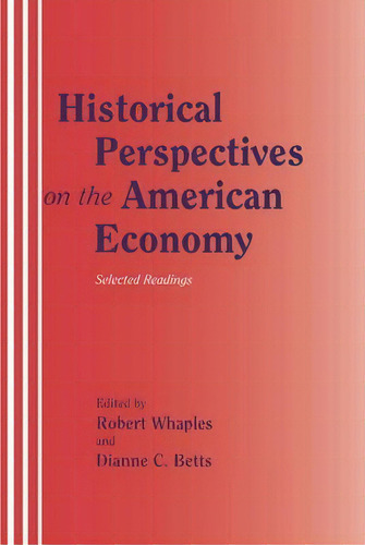 Historical Perspectives On The American Economy, De Robert Whaples. Editorial Cambridge University Press, Tapa Dura En Inglés