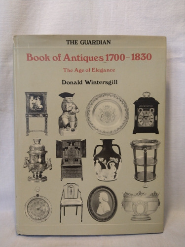 The Collins Book Of Antiques 1700-1830 - D. Wintersgill - B