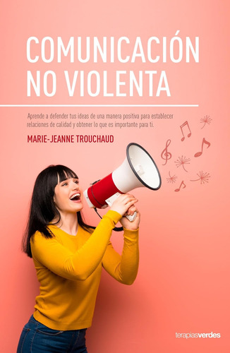 Libro Comunicación No Violenta-aprende A Defender Tus Ideas