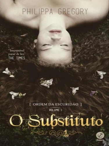 Ordem Da Escuridão: O Substituto (vol. 1) - Vol. 1, De Gregory, Philippa. Editora Galera Record, Capa Mole Em Português