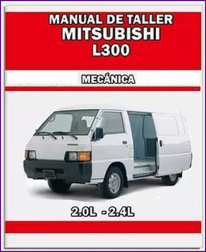 Manual Taller Reparacion Mitsubishi L300 2008-2015