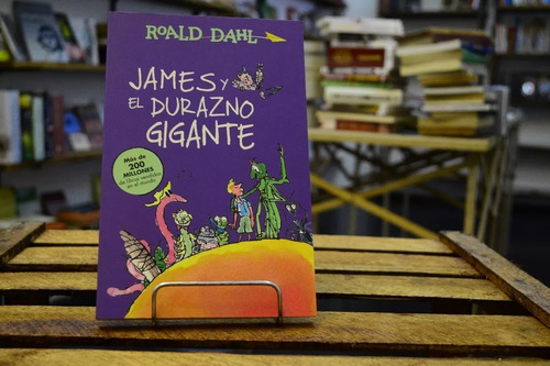 James Y El Durazno Gigante. Roald Dahl. 