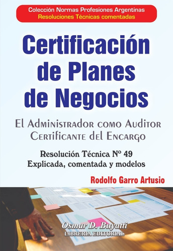 Certificacion De Planes De Negocios - Rt N° 49 Comentada 