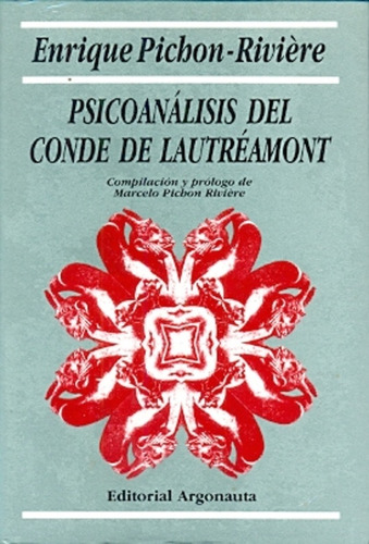 Psicoanálisis Del Conde De Lautreamont - Enrique Pichon-rivi