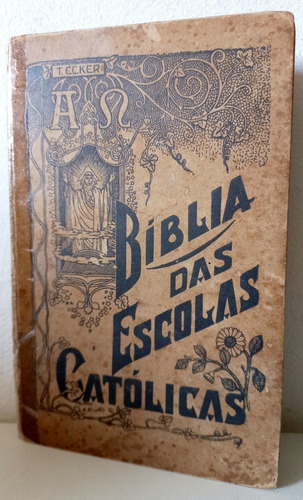 Livro Bliblia Das Escolas Catolicas 1934.