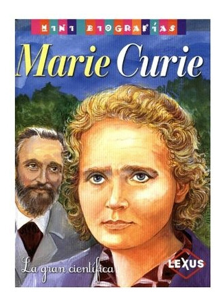 Mini Biografias Marie Curie La Gran Cientifica - Susaeta