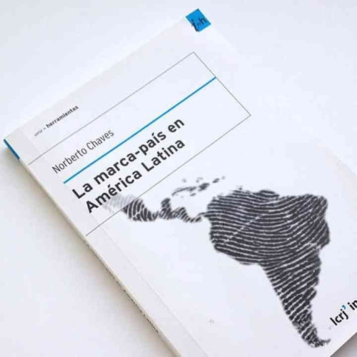 La Marca Pais En America Latina -  Norberto Chaves