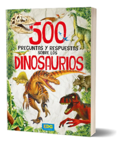 Libro 500 Preguntas Y Respuestas Dinosaurios