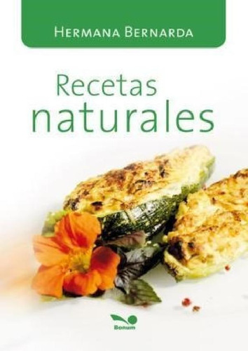 Libro - Recetas Naturales - Hermana Bernarda (papel)