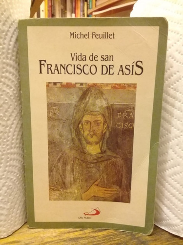 Vida De San Francisco De Asís, De Michel Feuillet