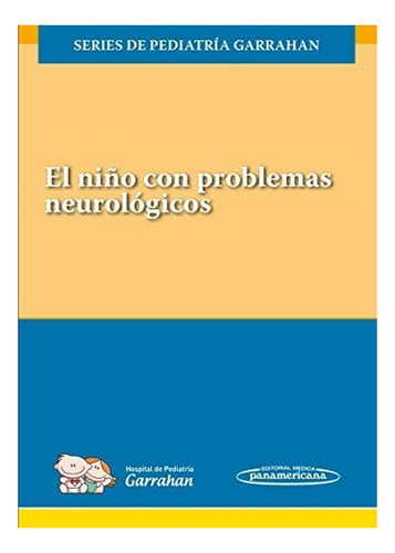 El Niño Con Problemas Neurológicos. Incluye Evaluación + Cer