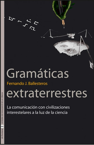 Gramáticas Extraterrestres, De Fernando J. Ballesteros. Editorial Publicacions De La Universitat De Valencia, Tapa Blanda En Español, 2008