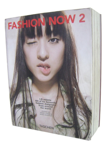 Fashion Now 2 . Taschen. Terry Jones / Susie Rushton. Libro