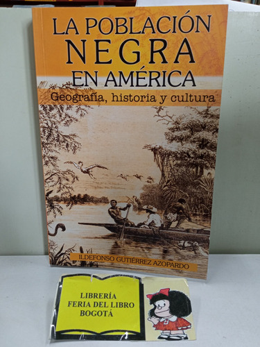 La Población Negra En América - Ildefonso Gutiérrez Azopardo