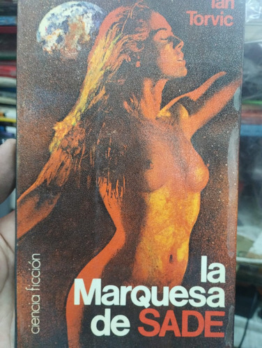 Libro La Marquesa De Sade Torvic Ian Impecable!