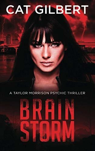 Book : Brain Storm (the Taylor Morrison Psychic Thrillers) 