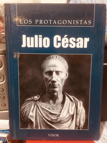 Julio César - Los Protagonistas - Ed Visor
