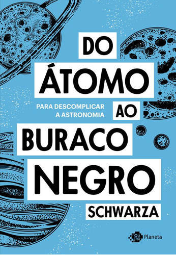 Do Átomo Ao Buraco Negro