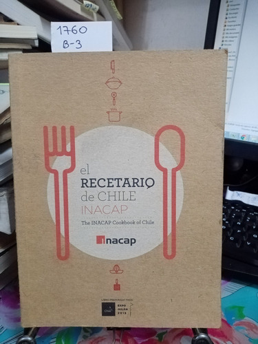 El Recetario De Chile Inacap // The Inacap Cookbook Of Chile