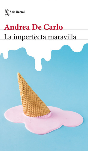 La imperfecta maravilla, de Carlo, Andrea de. Serie Biblioteca Formentor Editorial Seix Barral México, tapa blanda en español, 2018