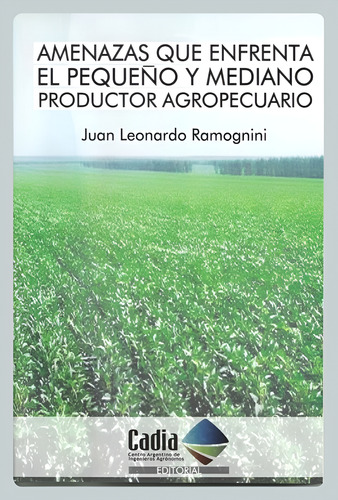 Amenazas Enfrenta Pequeño Y Mediano Productor Agropecuario